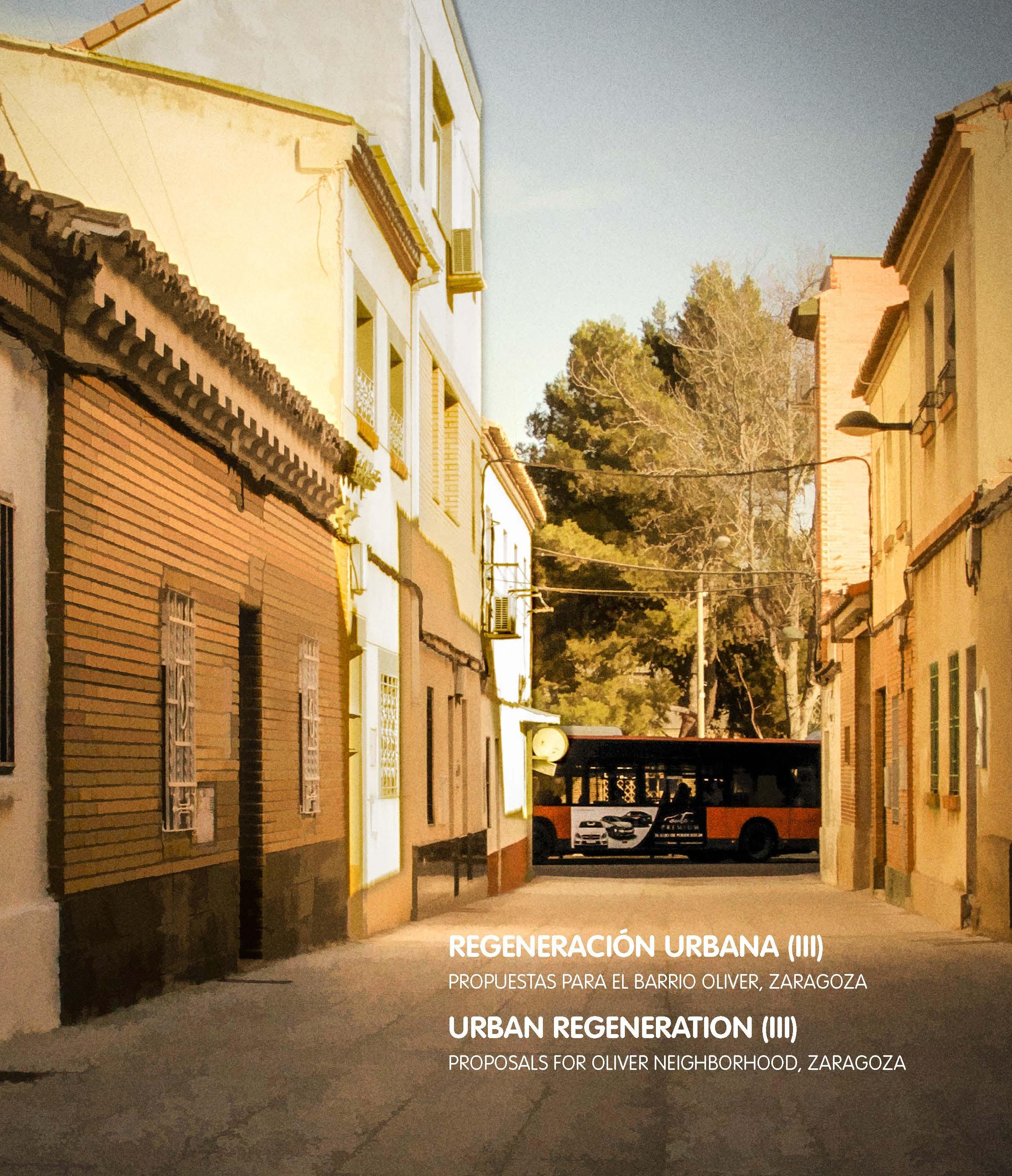 REGENERACIÓN URBANA (III). PROPUESTAS PARA EL BARRIO OLIVER. ZARAGOZA