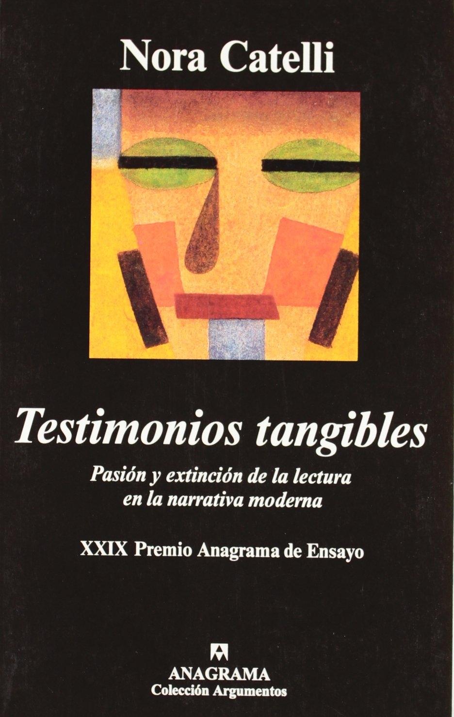 TESTIMONIOS TANGIBLES "PASION Y EXTINCION DE LA LECTURA EN LA NARRATIVA MODERNA"