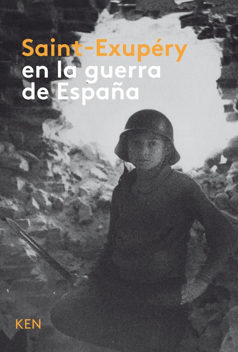 SAINT-EXUPERY EN LA GUERRA DE ESPAÑA