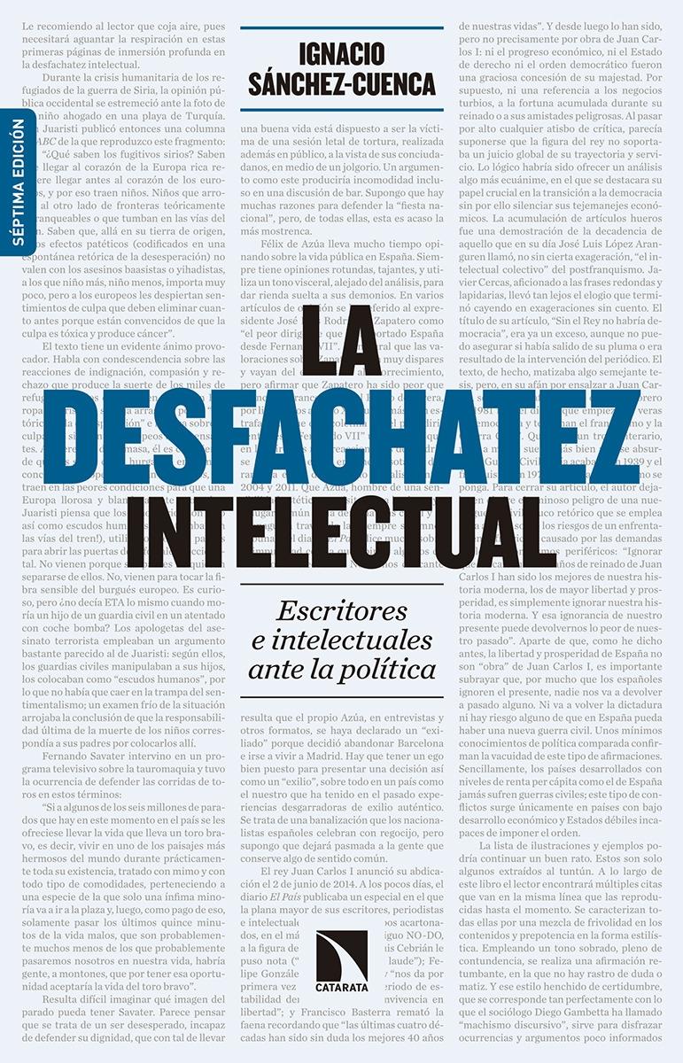 DESFACHATEZ INTELECTUAL. ESCRITORES E INTELECTURALES ANTE LA POLITICA. 