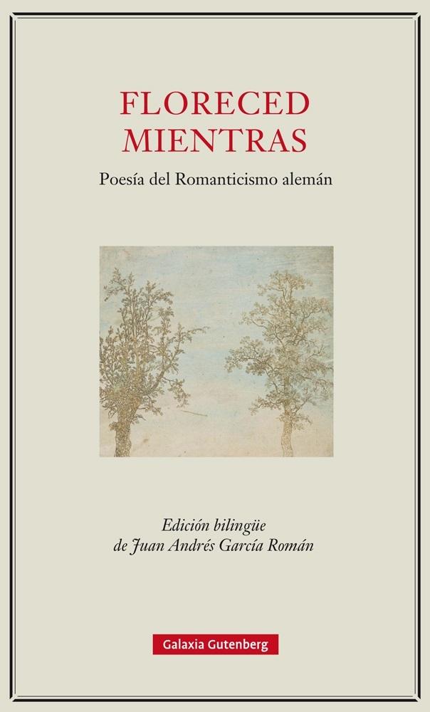FLORECED MIENTRAS "POESÍA DEL ROMANTICISMO ALEMÁN".