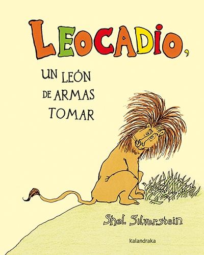 LEOCADIO. UN LEON DE ARMAS TOMAR
