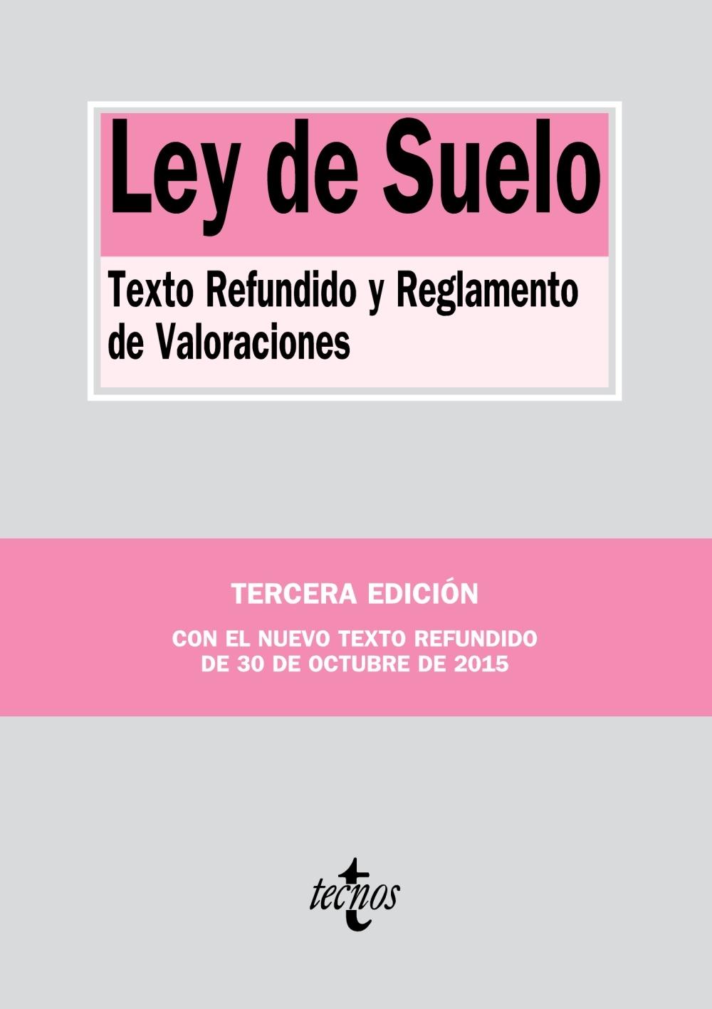 LEY DE SUELO "TEXTO REFUNDIDO Y REGLAMENTO DE VALORACIONES". 