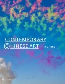 CONTEMPORARY CHINESE ART: A HISTORY 1970-2000