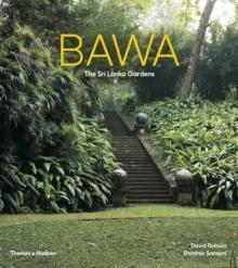 BAWA: THE SRI LANKA GARDENS. 