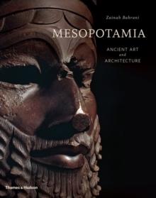 MESOPOTAMIA. ANCIENT ART AND ARCHITECTURE.