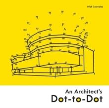 AN ARCHITECT'S DOT- TO- DOT