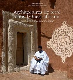 ARCHITECTURES DE TERRE DANS L'OUEST AFRICAIN