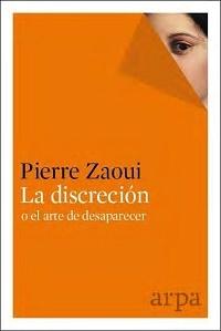 LA DISCRECIÓN O EL ARTE DE DESAPARECER.