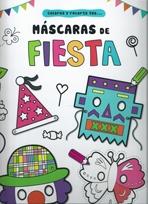 MASCARAS DE FIESTA - COLOREA Y RECORTA TUS.... 