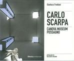 SCARPA: CARLO SCARPA CANOVA MUSEUM POSSAGNO