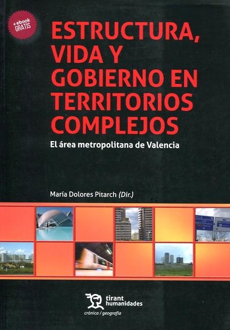 ESTRUCTURA VIDA Y GOBIERNO EN TERRITORIOS COMPLEJOS "EL AREA METROPOLITANA DE VALENCIA"