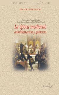 LA EPOCA MEDIEVAL: ADMINISTRACION Y GOBIERNO