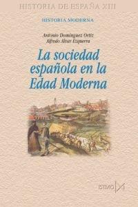 LA SOCIEDAD ESPAÑOLA EN LA EDAD MODERNA. 