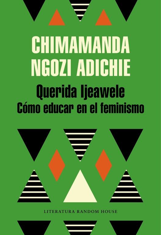 QUERIDA IJEAWELE. CÓMO EDUCAR EN EL FEMINISMO. 