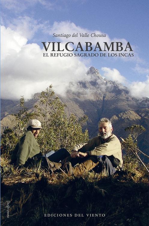 VILCABAMBA "EL REFUGIO SAGRADO DE LOS INCAS"