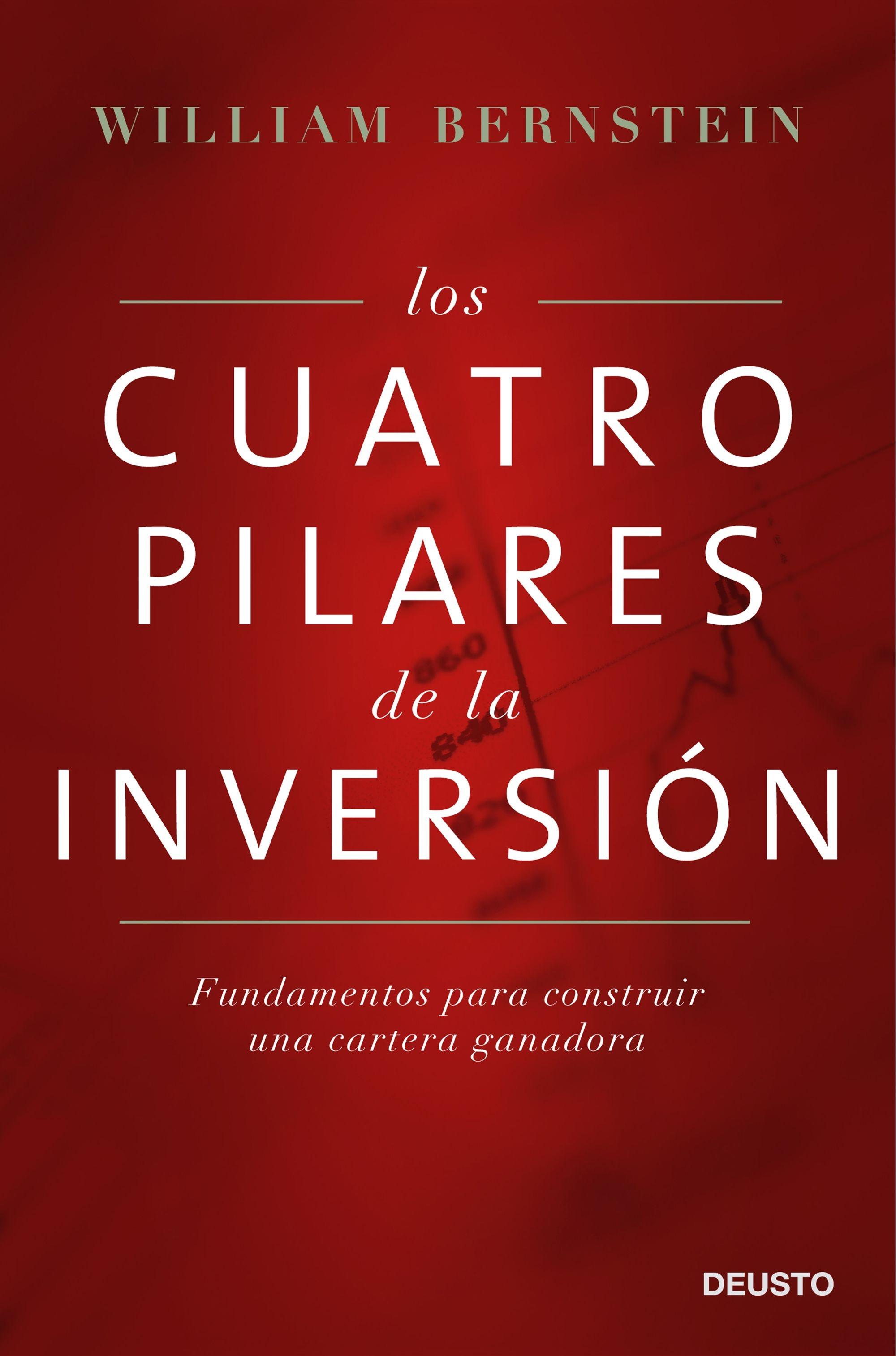 LOS CUATRO PILARES DE LA INVERSIÓN "FUNDAMENTOS PARA CONSTRUIR UNA CARTERA GANADORA". 