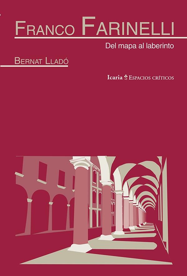 FRANCO FARINELLI. DEL MAPA AL LABERINTO. 