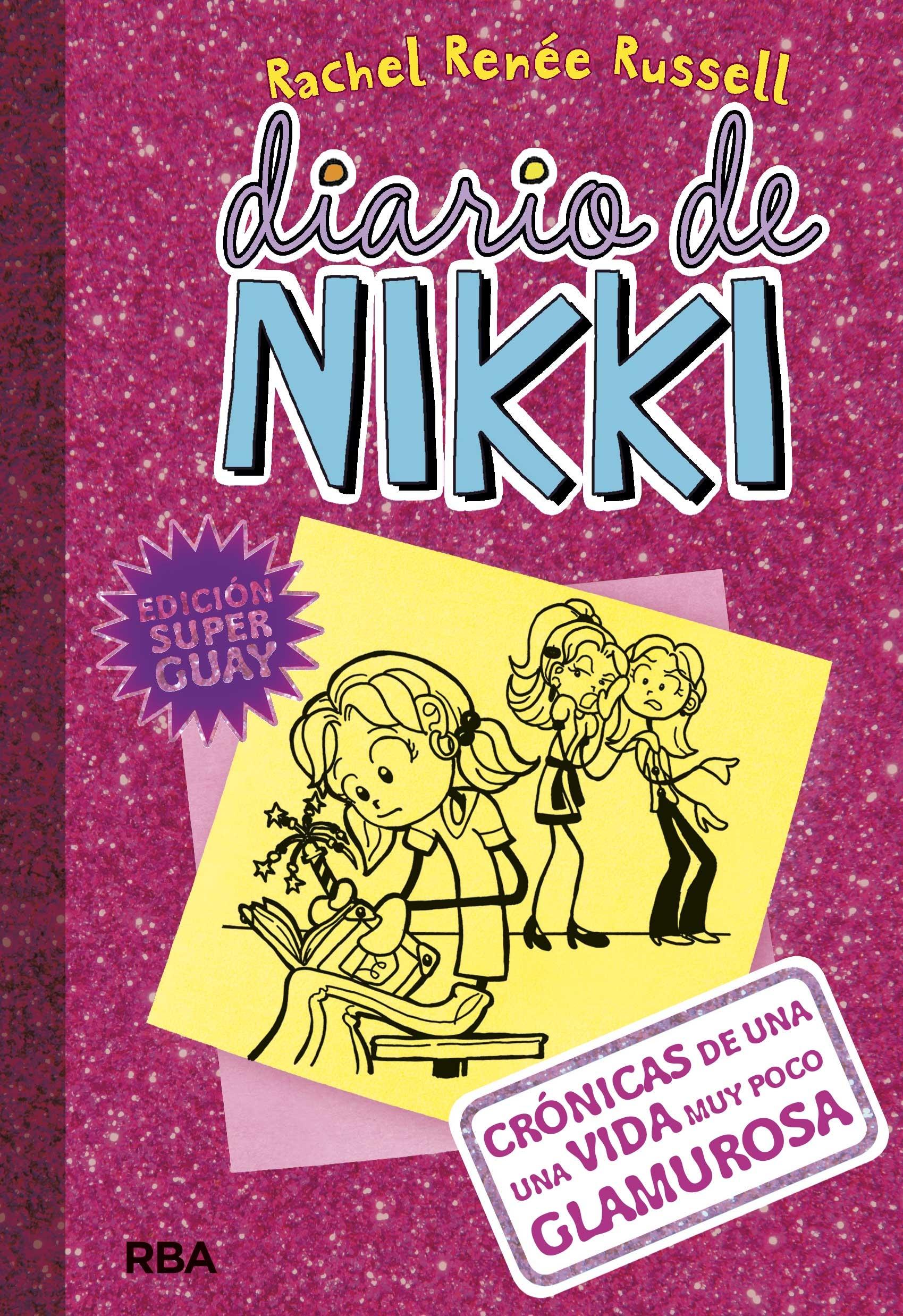 DIARIO DE NIKKI 1. CRÓNICAS DE UNA VIDA MUY POCO GLAMUROSA.
