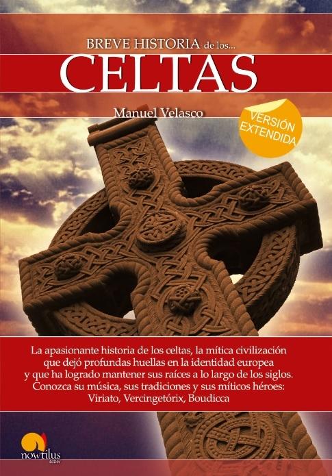 BREVE HISTORIA DE LOS CELTAS . 
