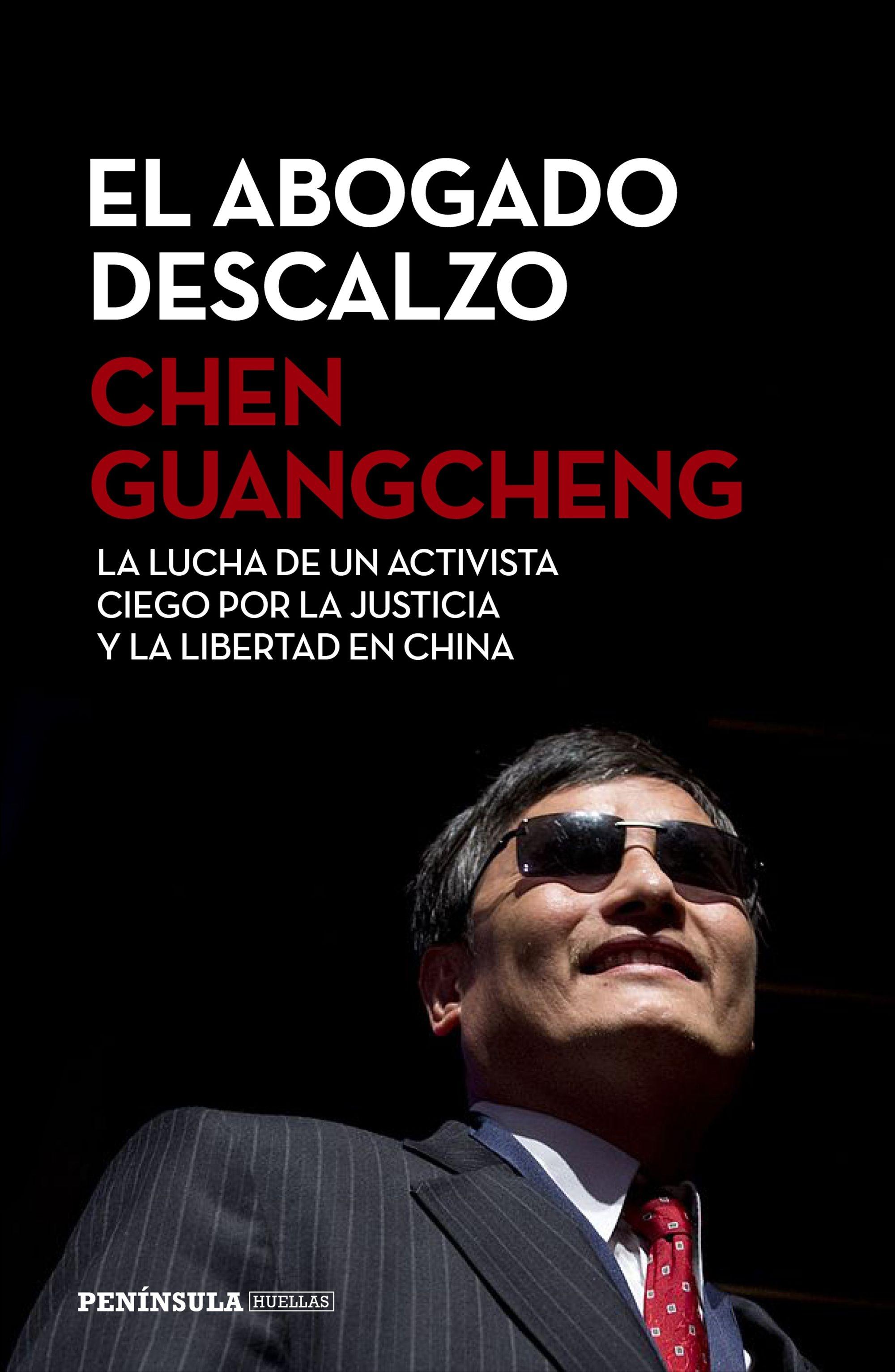 ABOGADO DESCALZO, EL "LA LUCHA DE UN ACTIVISTA CIEGO POR LA JUSTICIA Y LA LIBERTAD EN CHINA". 