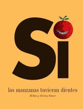 SI LAS MANZANAS TUVIERAN DIENTES. 