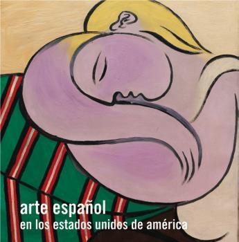 ARTE ESPAÑOL EN LOS ESTADOS UNIDOS DE AMÉRICA. 