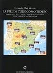 LA PIEL DE TORO COMO TROFEO "SANGUIJUELAS, VAMPIROS, TIBURONES, BUITRES, ANCERBEROS Y OTRA FAUNA"