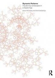 DYNAMIC PATTERNS: VISUALIZING LANDSCAPES IN A DIGITAL AGE.