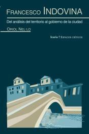 FRANCESCO INDOVINA. DEL ANÁLISIS DEL TERRITORIO AL GOBIERNO DE LA CIUDAD