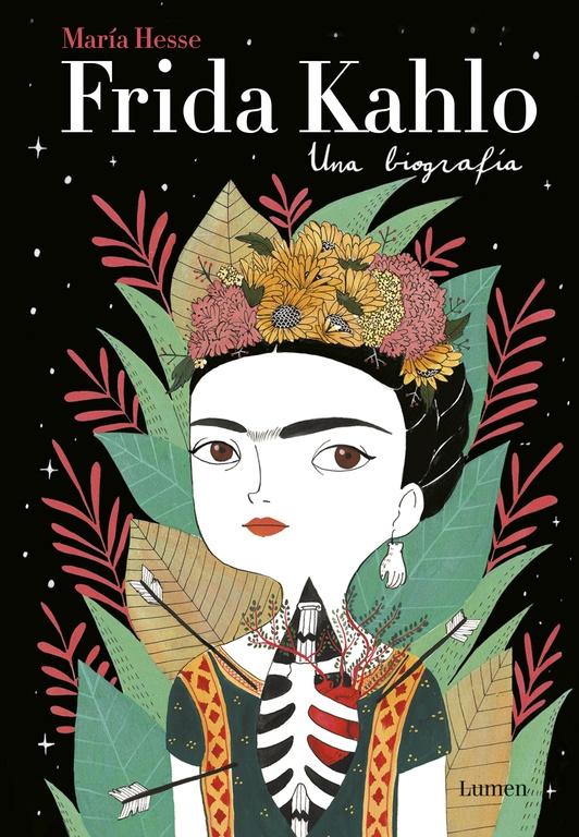 FRIDA KAHLO. UNA BIOGRAFÍA. 