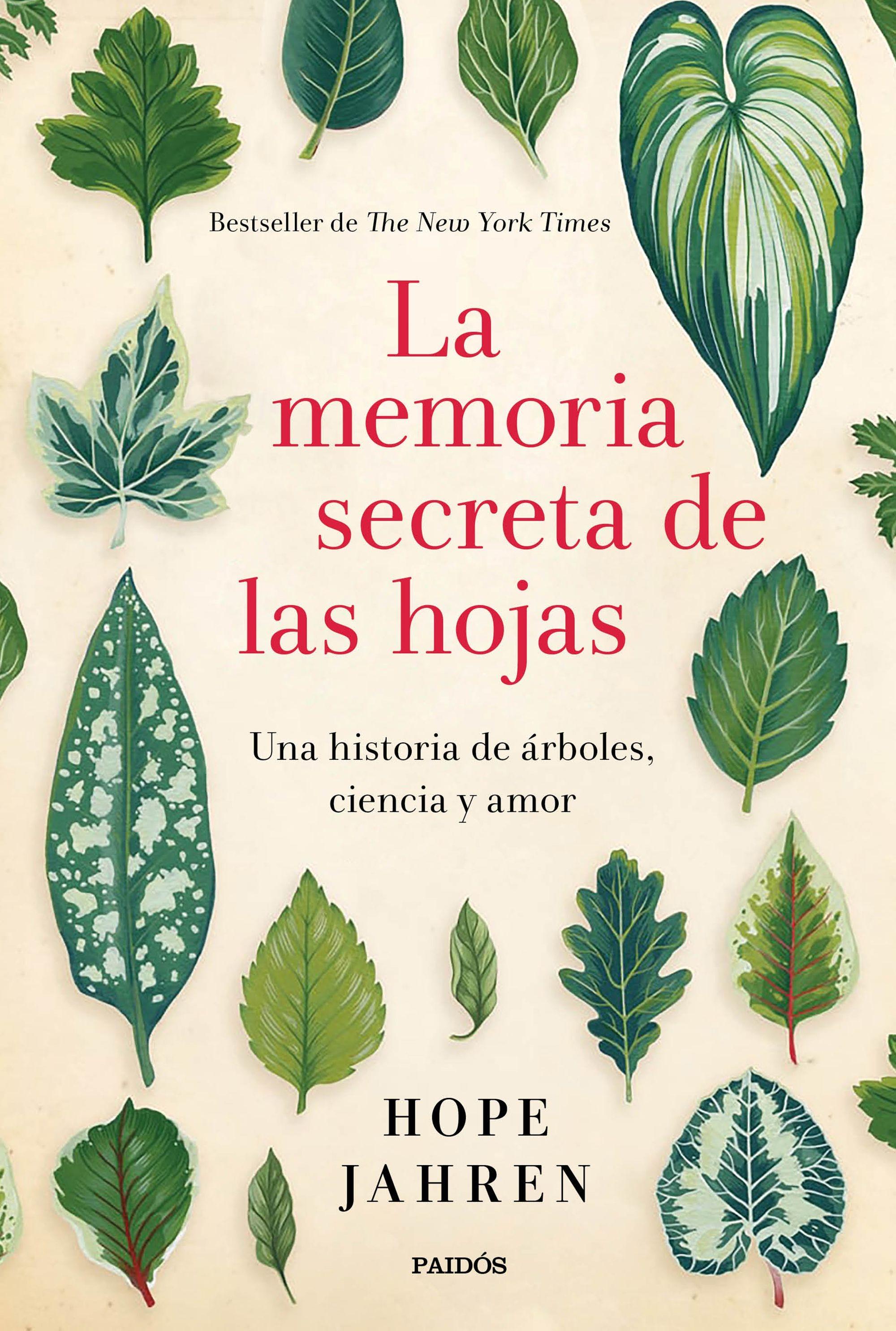 MEMORIA SECRETA DE LAS HOJAS, LA. UNA HISTORIA DE ARBOLES, CIENCIA Y AMOR.