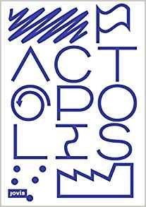 ACTOPOLIS.  THE ART OF  ACTION. 