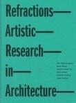 REFRACTIONS - ARTISTIC RESEARCH IN ARCHITECTURE 