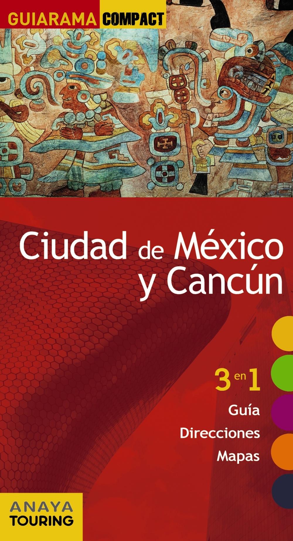 UN CORTO VIAJE A CIUDAD DE MEXICO Y CANCUN