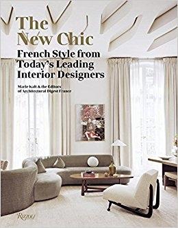 NEW CHIC. FRENCH STYLE FROM TODAY'S LEADING INTERIOR DESIGNERS