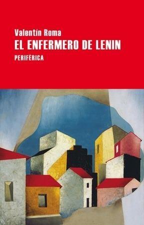 ENFERMERO DE LENIN, EL. 