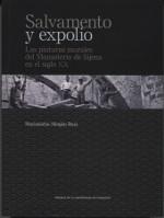 SALVAMENTO Y EXPOLIO. LAS PINTURAS MURALES DEL MONASTERIO DE SIJENA EN EL SIGLO.