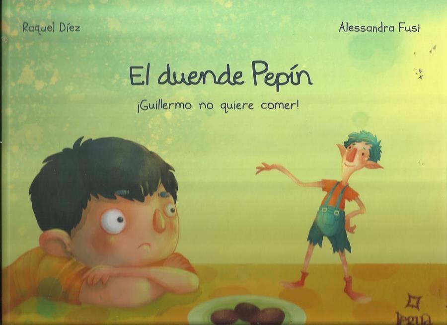 EL DUENDE DE PEPÍN ¡ GUILLERMO NO QUIERE COMER !. 