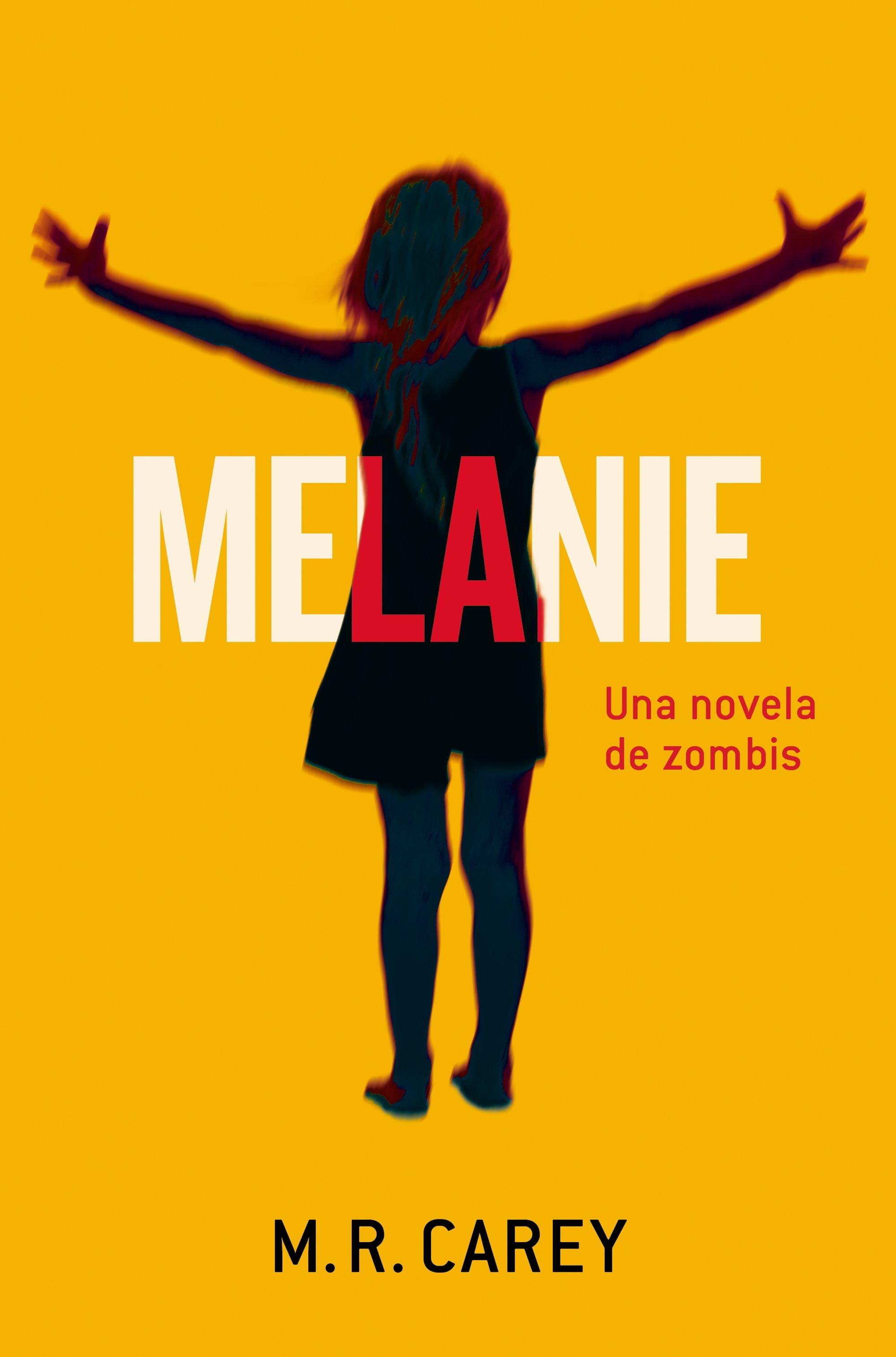 MELANIE "UNA NOVELA DE ZOMBIS".