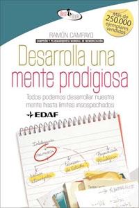 DESARROLLA UNA MENTE PRODIGIOSA "TODOS PODEMOS DESARROLLAR NUESTRA MENTE HASTA LÍMITES INSOSPECHADOS"