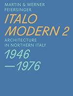 ITALO MODERN 2  ARCHITECTURE IN NORTHERN IYALY  1946-1976