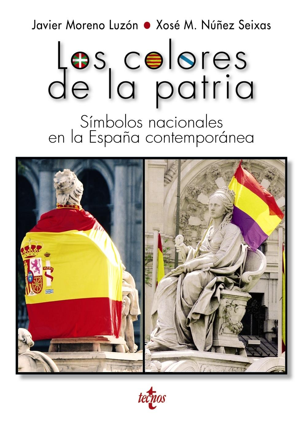 COLORES DE LA PATRIA "SÍMBOLOS NACIONALES EN LA ESPAÑA CONTEMPORÁNEA"