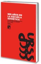 MIS AÑOS EN LA ESCUELA SOVIÉTICA. "EL DISCURSO AUTOBIOGRÁFICO DE LOS NIÑOS ESPAÑOLES EN LA URSS"