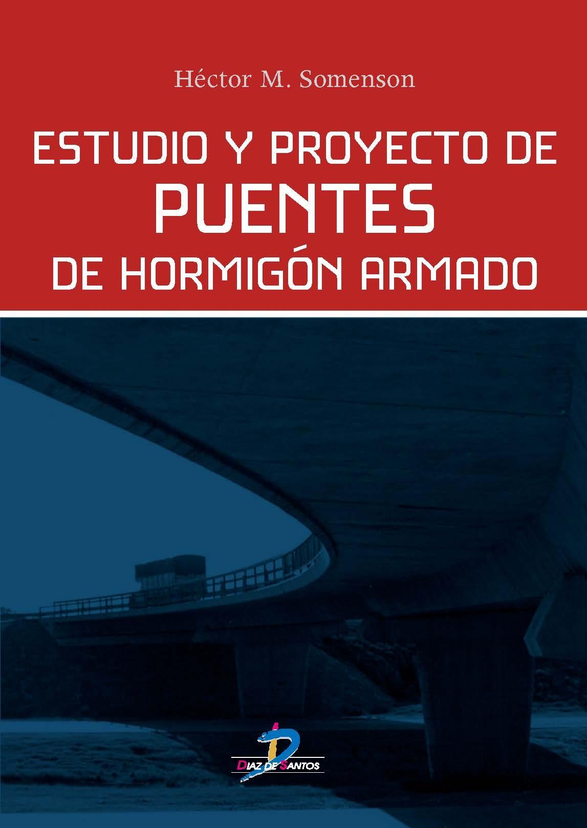 ESTUDIO Y PROYECTO DE PUENTES DE HORMIGÓN ARMADO.