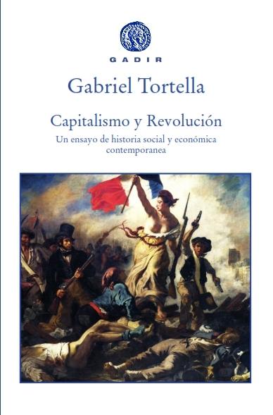 CAPITALISMO Y REVOLUCIÓN "UN ENSAYO DE HISTORIA SOCIAL Y ECONÓMICA CONTEMPORÁNEA"