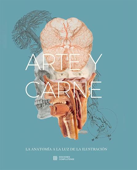 ARTE Y CARNE. LA ANATOMÍA A LA LUZ DE LA ILUSTRACIÓN