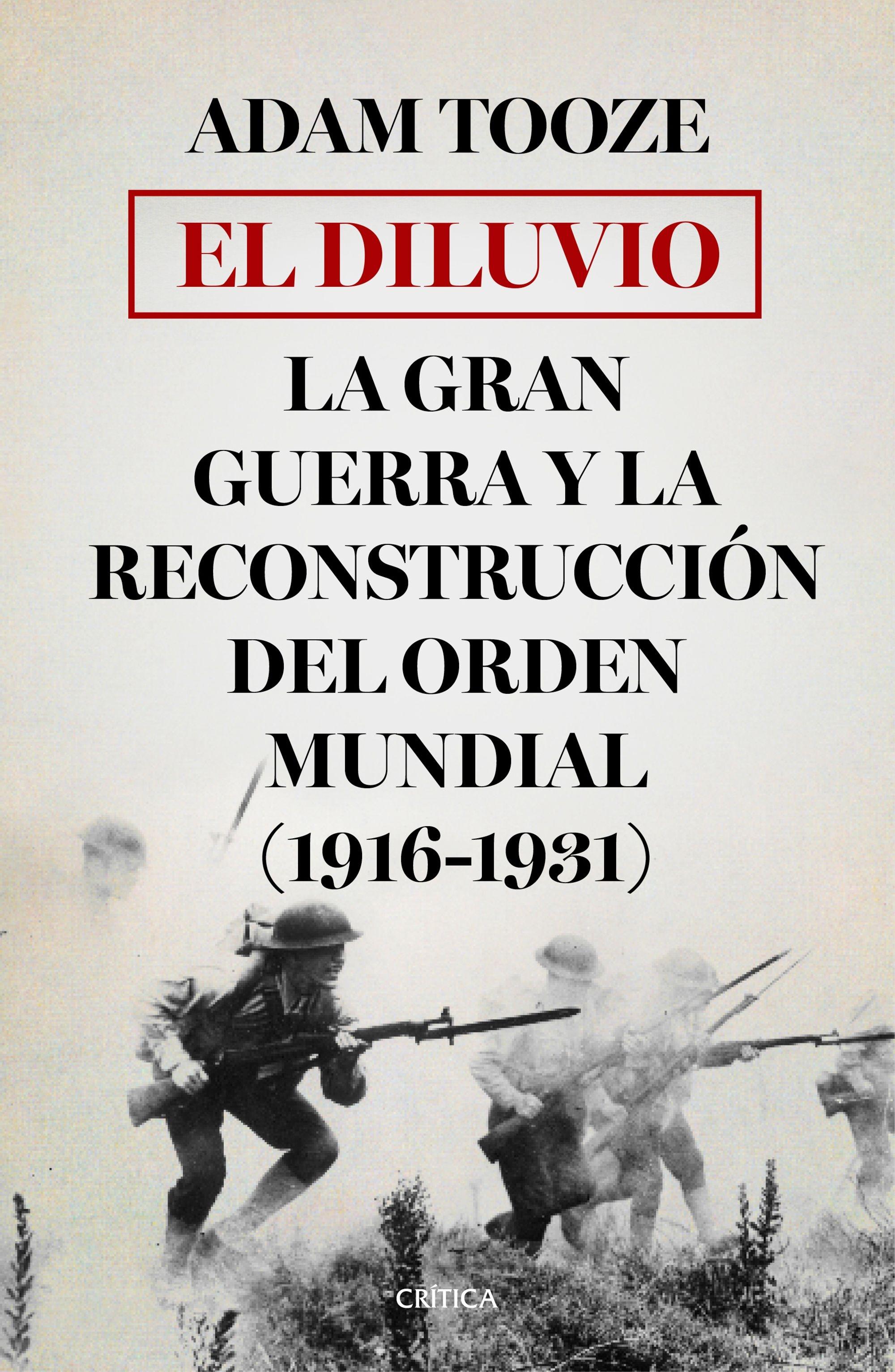 DILUVIO, EL "LA GRAN GUERRA Y LA RECONSTRUCCIÓN DEL ORDEN MUNDIAL (1916-1931)"