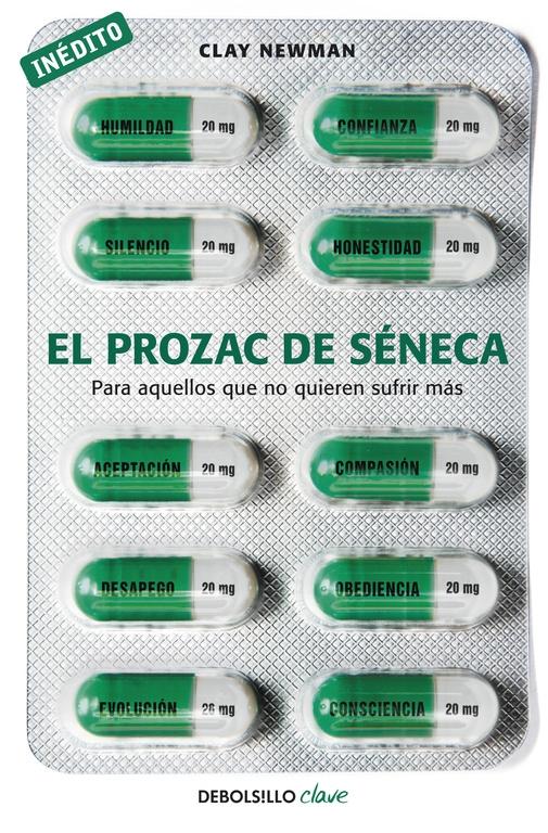 EL PROZAC DE SÉNECA "PARA AQUELLOS QUE NO QUIEREN SUFRIR MÁS"