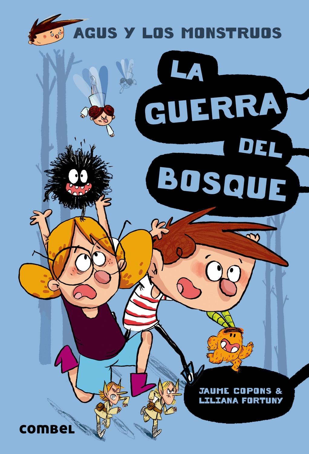 AGUS Y LOS MONSTRUOS:  LA GUERRA DEL BOSQUE